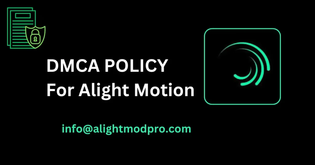 DMCA POLICY for Alight Motion