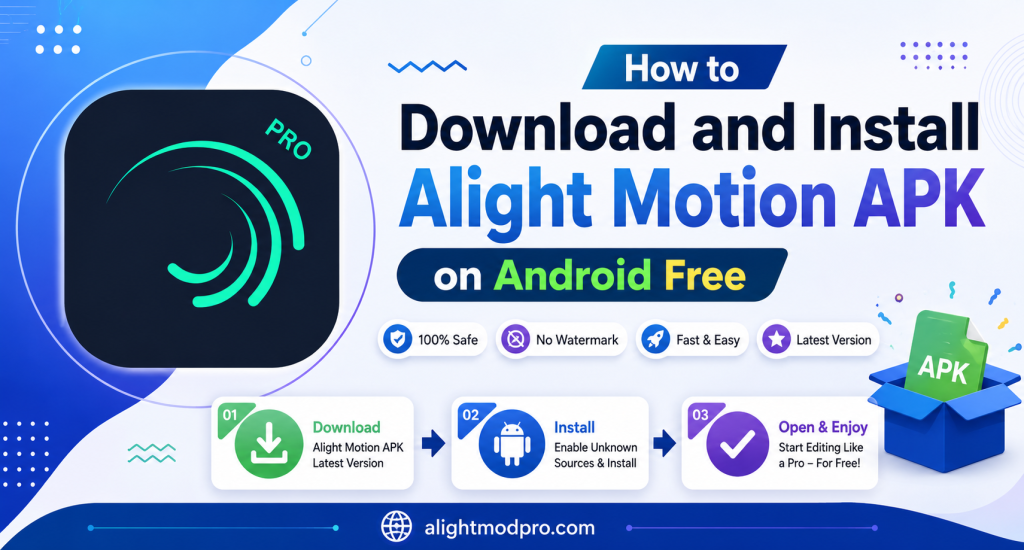 How to Download and Install Alight Motion APK on Android Free